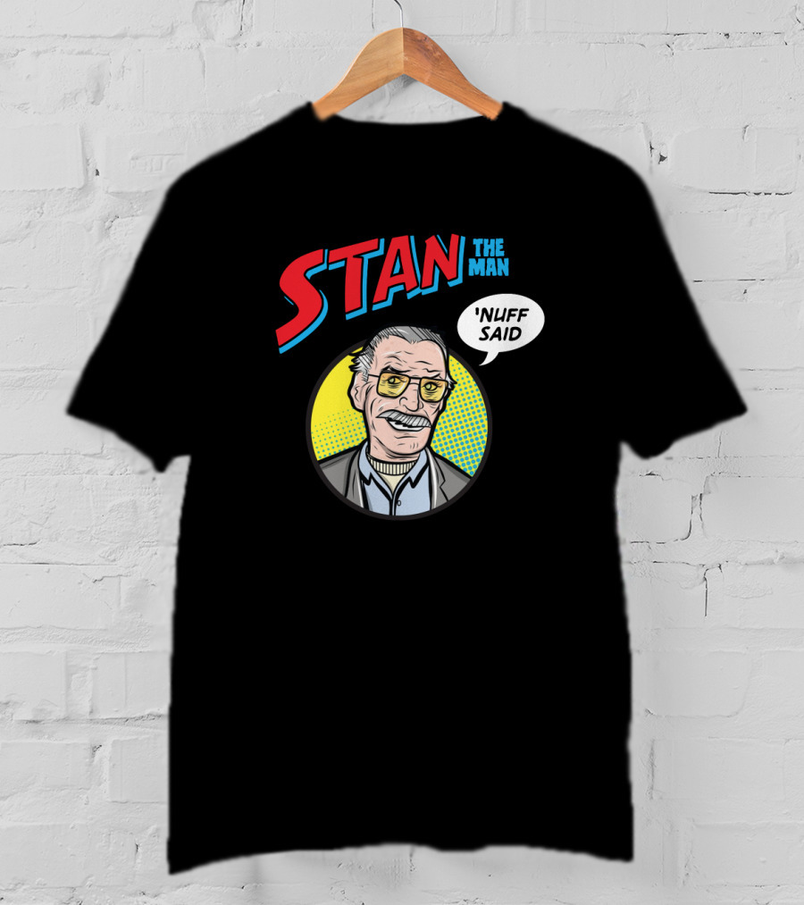 Stan The Man Nuff Said Comic Style Pop T-Shirt