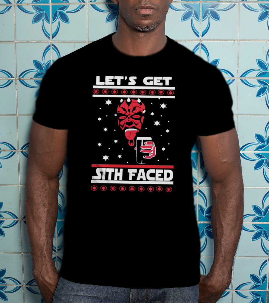 Let's Get Sith Faced Ugly Christmas Star Wars With Darth Maul And Drink T-Shirt