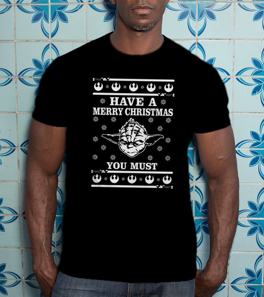 Star Wars Yoda Have A Merry Christmas You Must T-Shirt