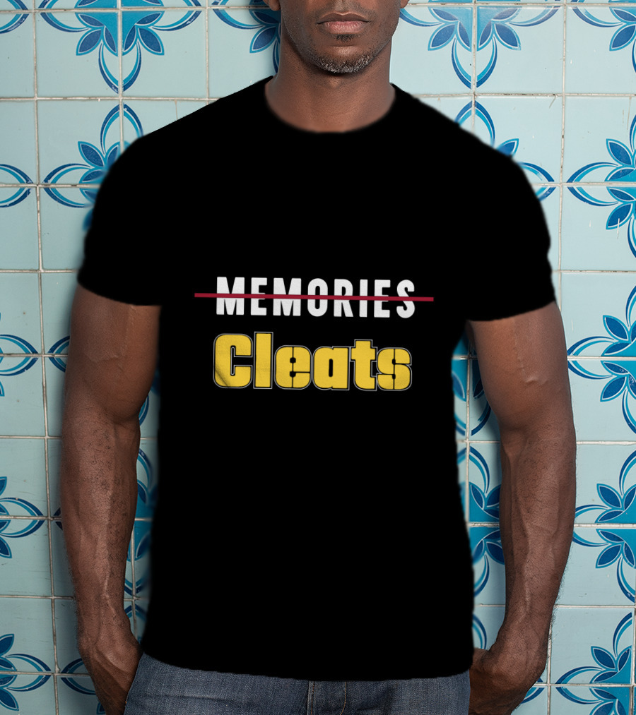 Thanks For The Cleats Pittsburgh Fans Memories Crossing Out T-Shirt