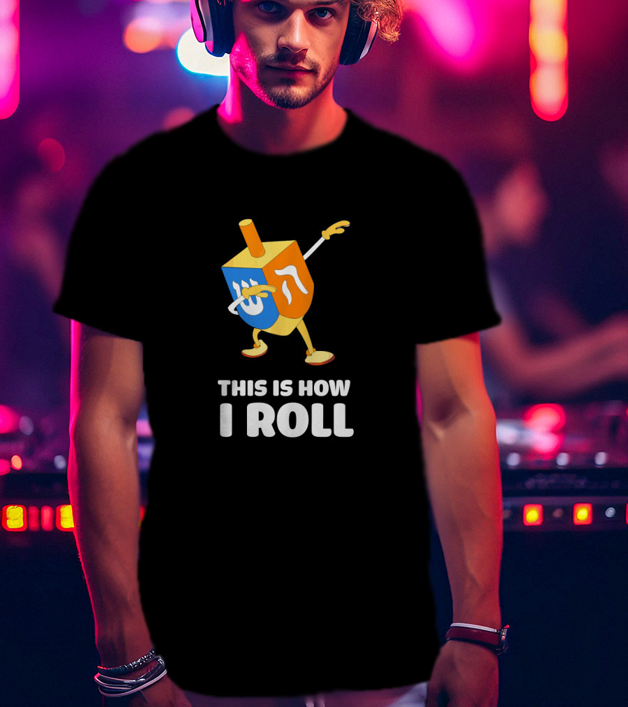 This Is How I Roll Dreidel Dabbing Chanukah T-Shirt