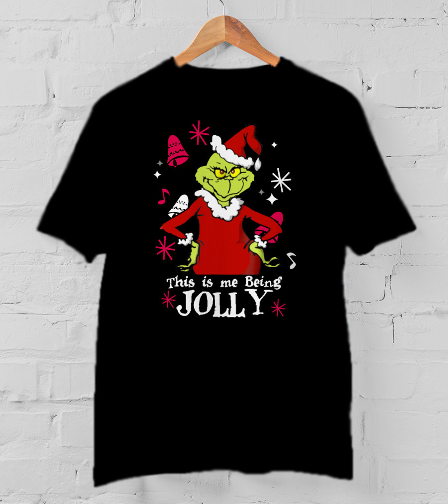 This Is Me Being Jolly Grinch Christmas T-Shirt