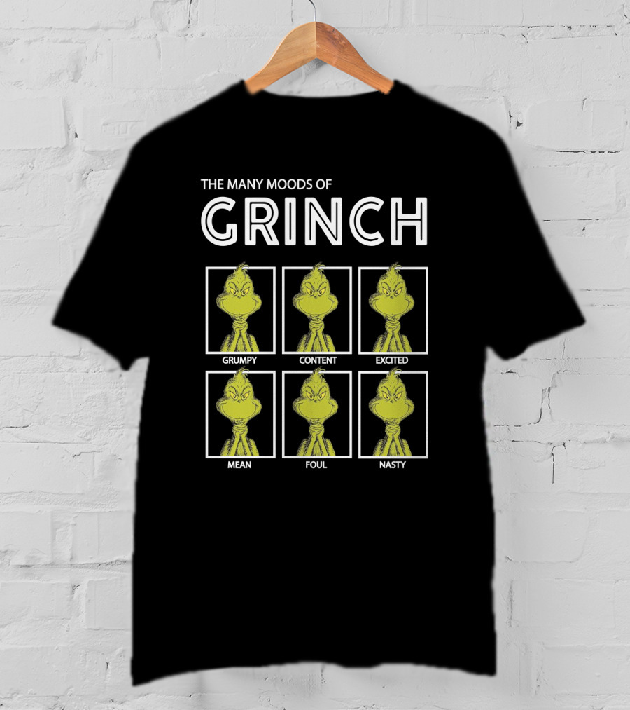 The Many Moods Of Grinch Grumpy Content Excited Mean Foul Nasty T-Shirt