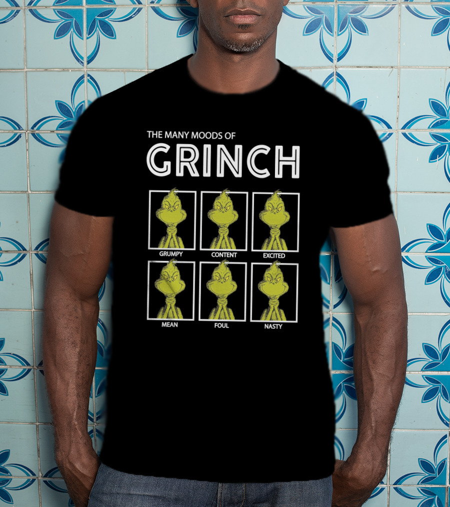 The Many Moods Of Grinch Grumpy Content Excited Mean Foul Nasty T-Shirt