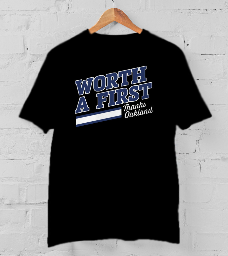 Worth A First Thanks Oakland Blue T-Shirt