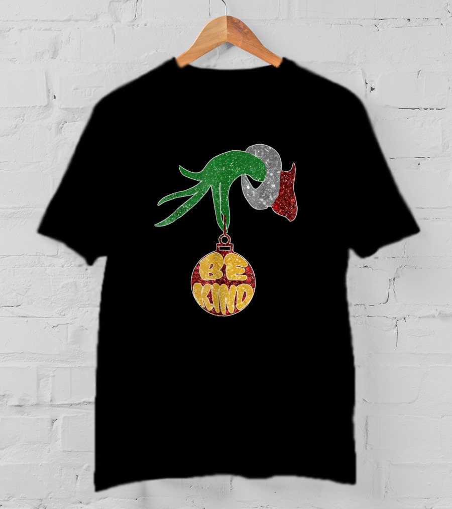 Be Kind Christmas Glitter Ornament Hand T-Shirt