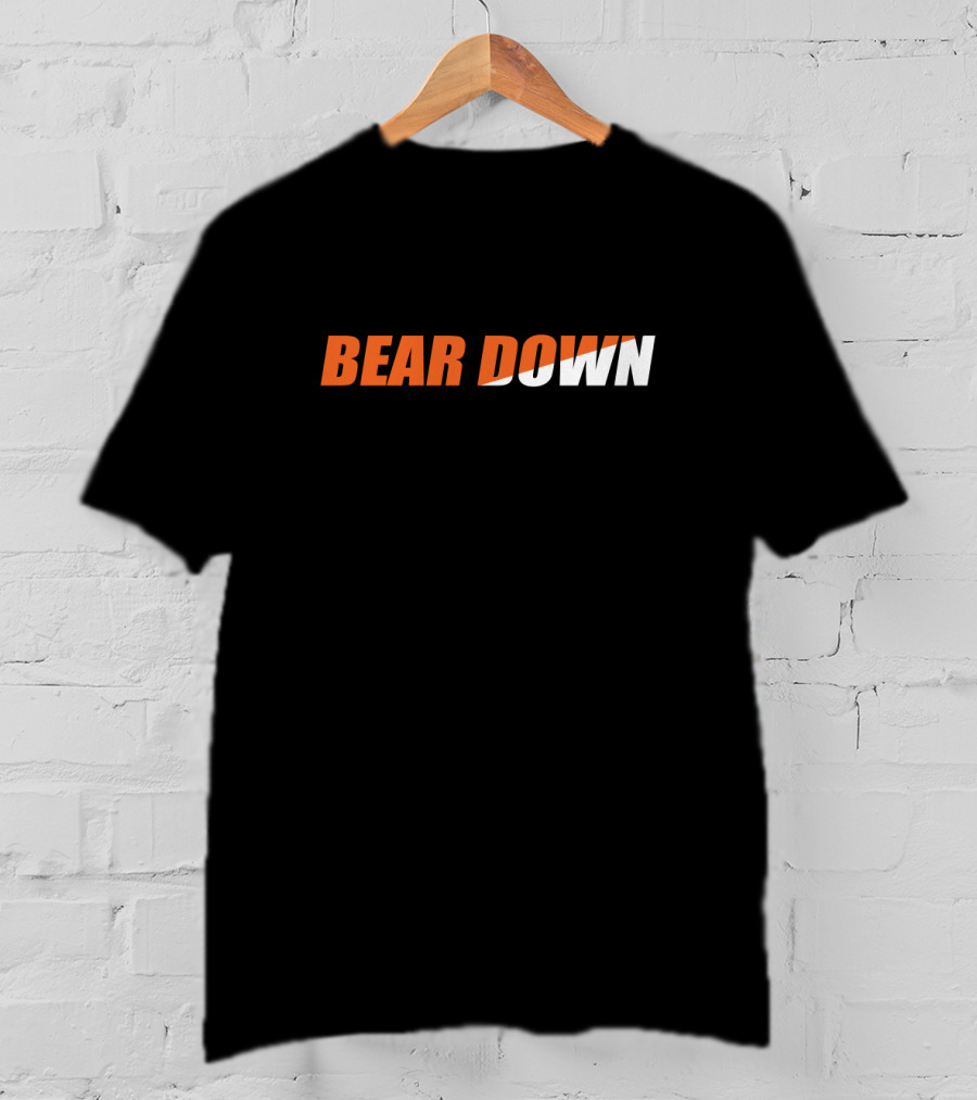 Bear Down Chicago Bears Fan Slogan T-Shirt
