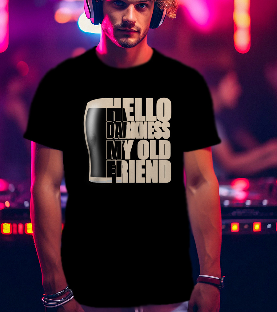 Hello Darkness My Old Friend Beer Glass T-Shirt