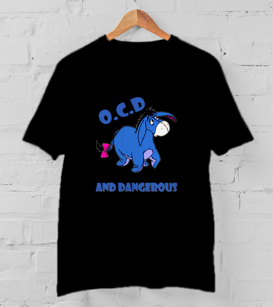Yeah I've Got O.C.D Old Cranky And Dangerous Blue Donkey T-Shirt