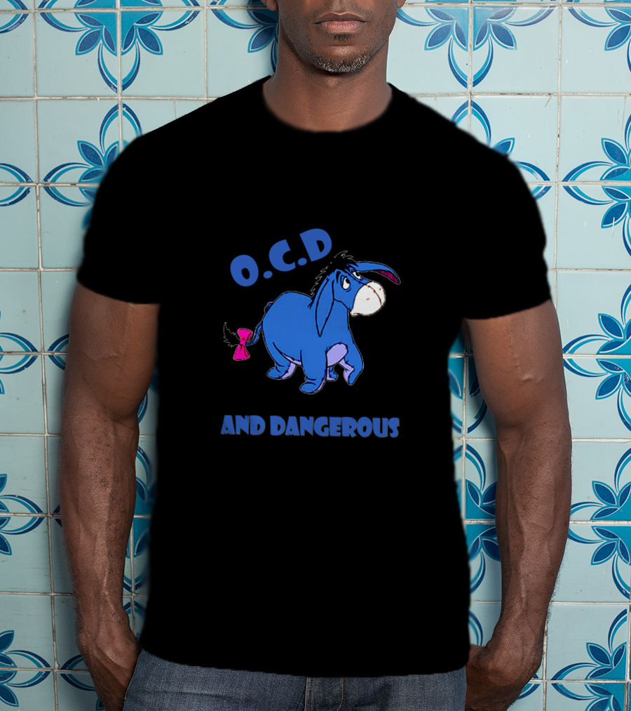 Yeah I've Got O.C.D Old Cranky And Dangerous Blue Donkey T-Shirt