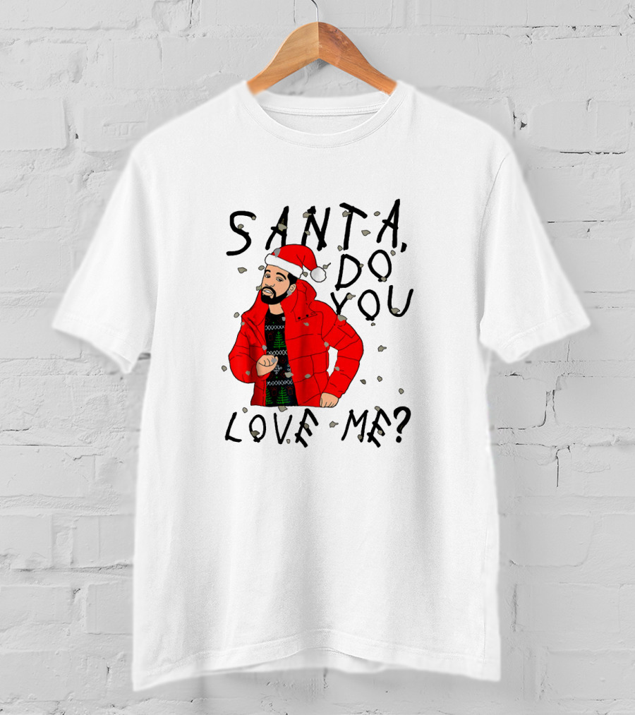 Santa Do You Love Me Festive Red Jacket And Bearded Santa Hat Holiday T-Shirt
