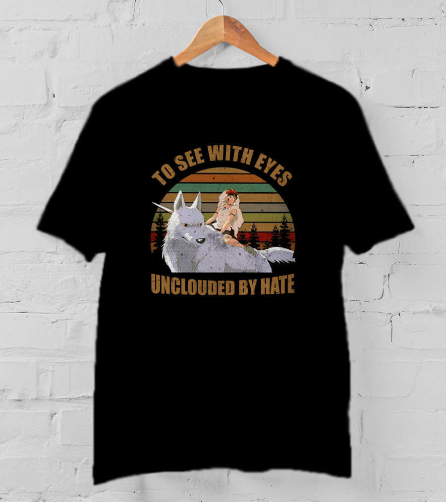 To See With Eyes Unclouded By Hate Princess Mononoke Wolf Companion Vintage Sunset Forest Scene T-Shirt