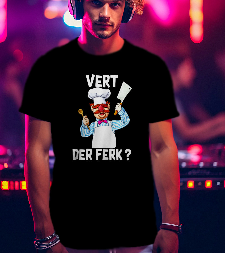 Vert Der Ferk Chef Character With Spoon And Cleaver T-Shirt