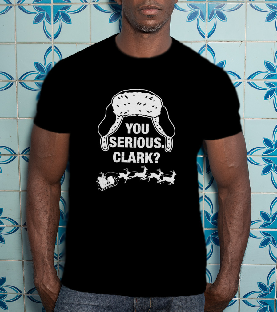 You Serious Clark Santa's Sleigh And Reindeer Flap Hat T-Shirt