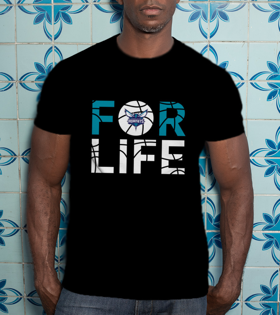 Charlotte Hornets Nba Basketball For Life Fan Loyalty T-Shirt