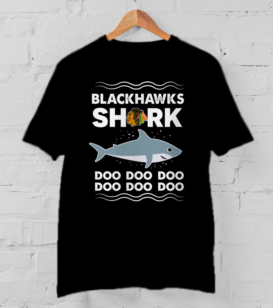 Blackhawks Shark Doo Doo Doo Doo Chicago Blackhawks T-Shirt