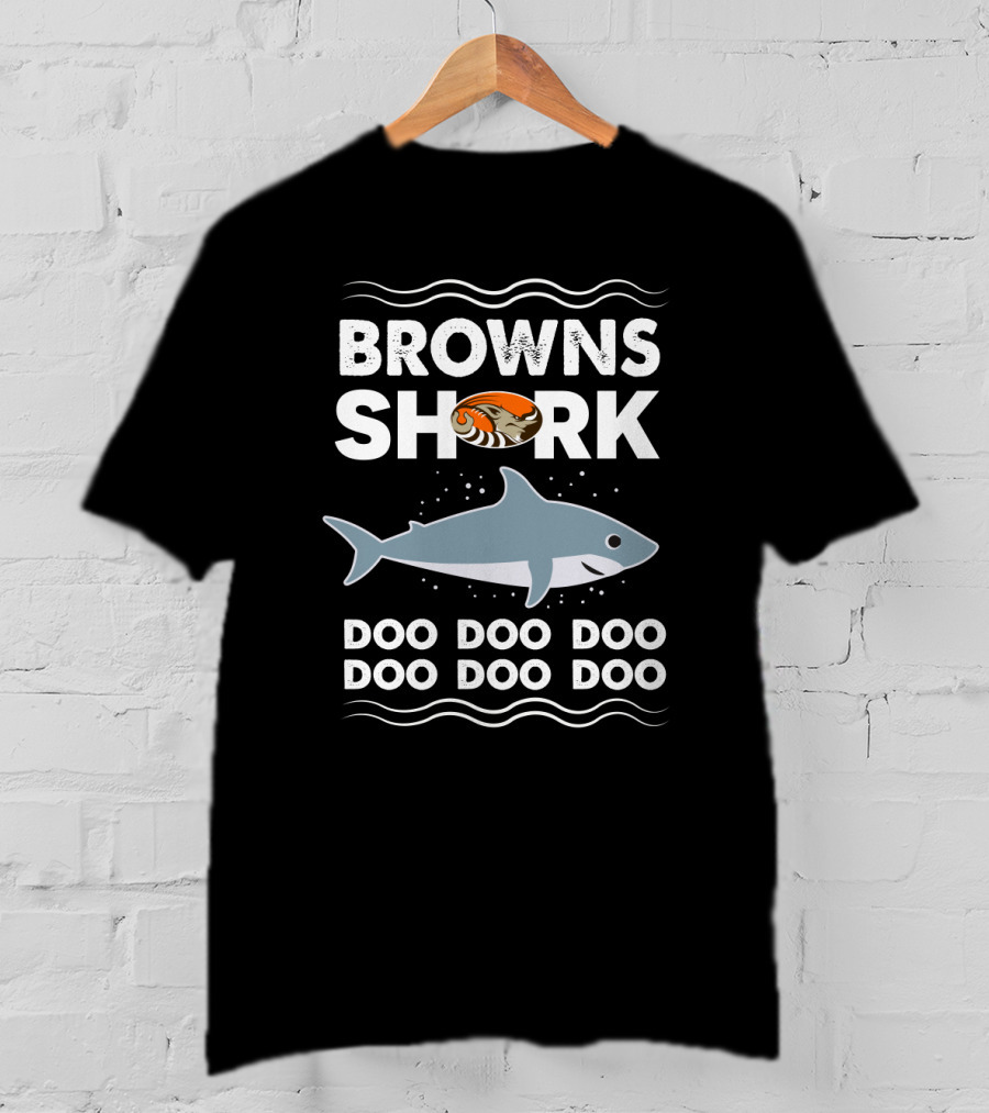 Browns Shark Doo Doo Doo Doo Doo Doo T-Shirt
