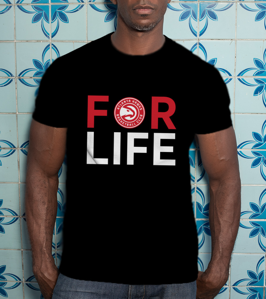 For Life Atlanta Hawks Basketball Club Fans T-Shirt