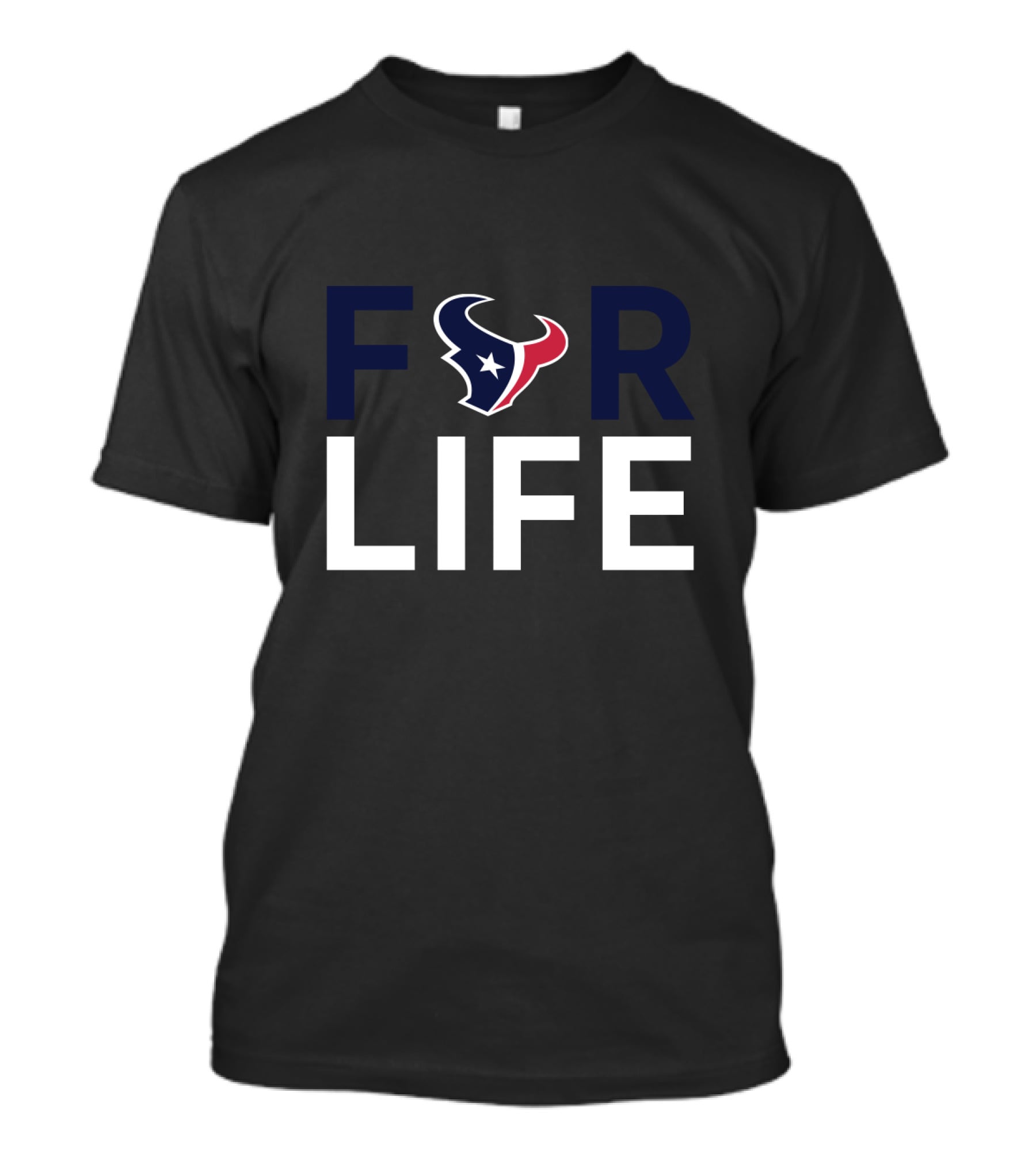 For Life Houston Texans Fans Fandom Tribute T-Shirt