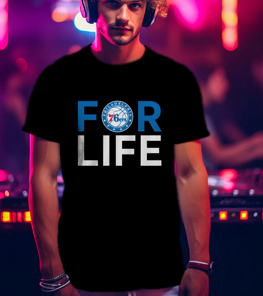 Philadelphia 76ers For Life Fan T-Shirt