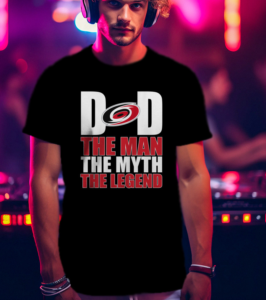 Carolina Hurricanes Dad The Man The Myth The Legend T-Shirt