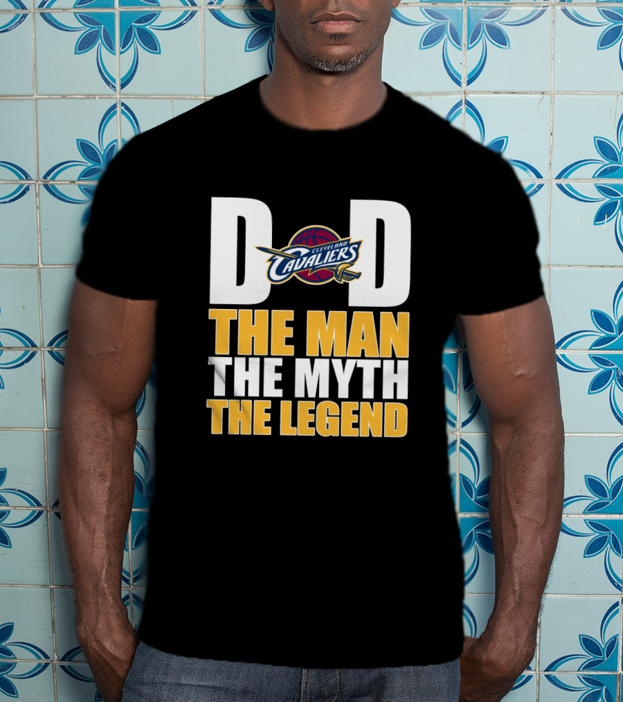 Cleveland Cavaliers Dad The Man The Myth The Legend Father's Day T-Shirt