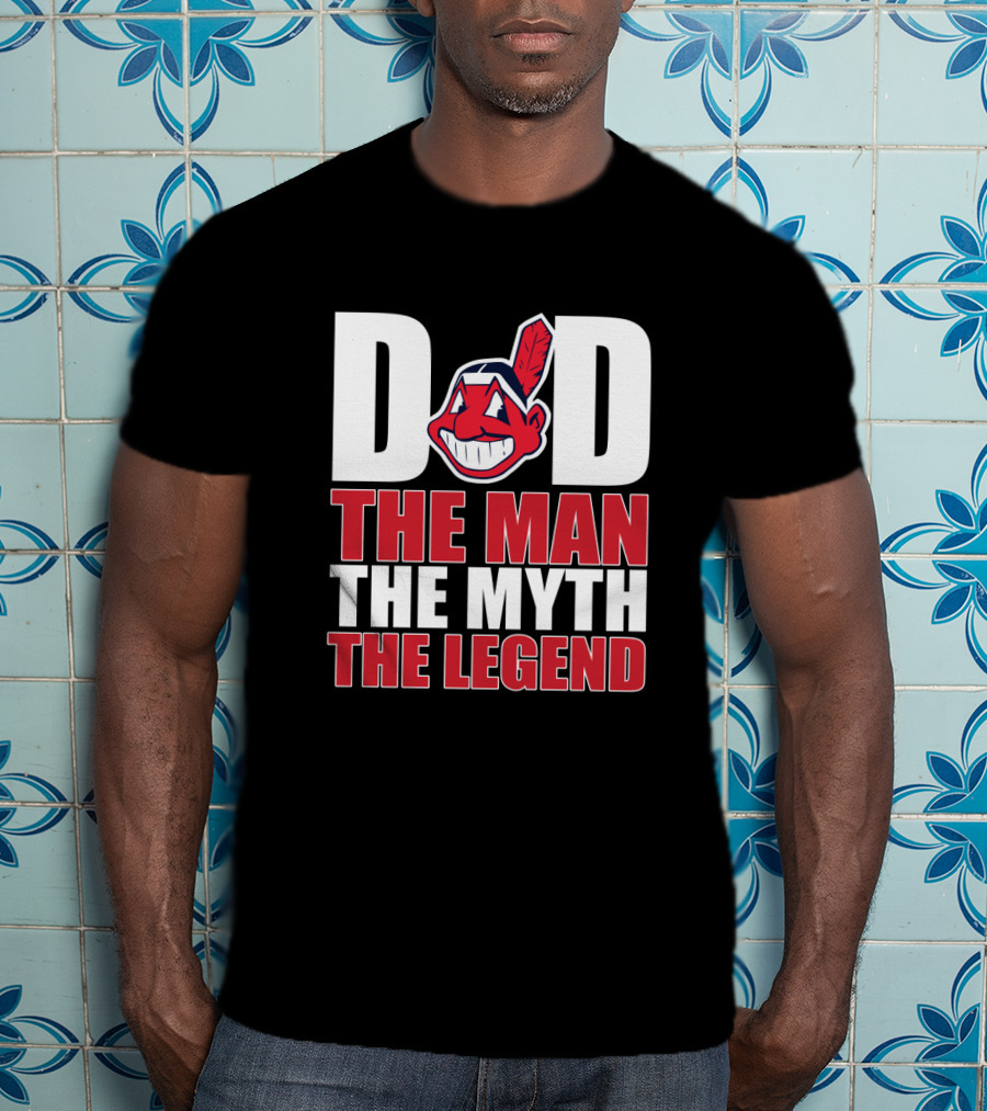 Cleveland Indians Dad The Man The Myth The Legend T-Shirt