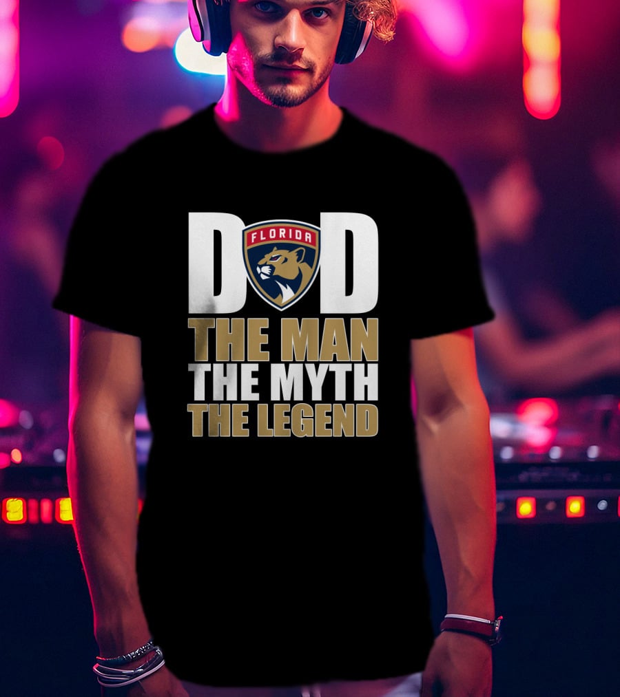 Florida Panthers Dad The Man The Myth The Legend T-Shirt