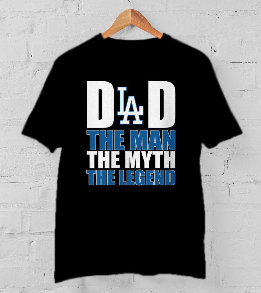 Los Angeles Dodgers Dad The Man The Myth The Legend T-Shirt