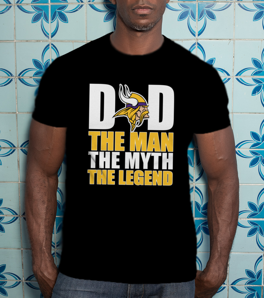 Dad The Man The Myth The Legend Minnesota Vikings Father's Day T-Shirt