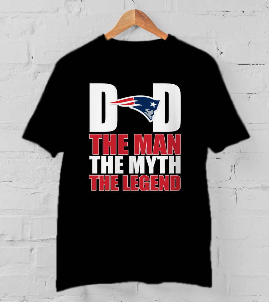 New England Patriots Dad The Man The Myth The Legend Father's Day Gift T-Shirt