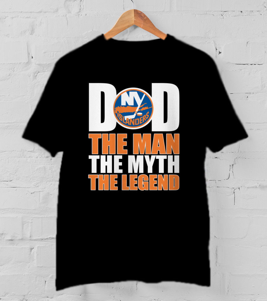 New York Islanders Dad The Man The Myth The Legend T-Shirt