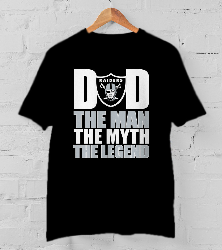 Raiders Dad The Man The Myth The Legend Father's Day Gift T-Shirt