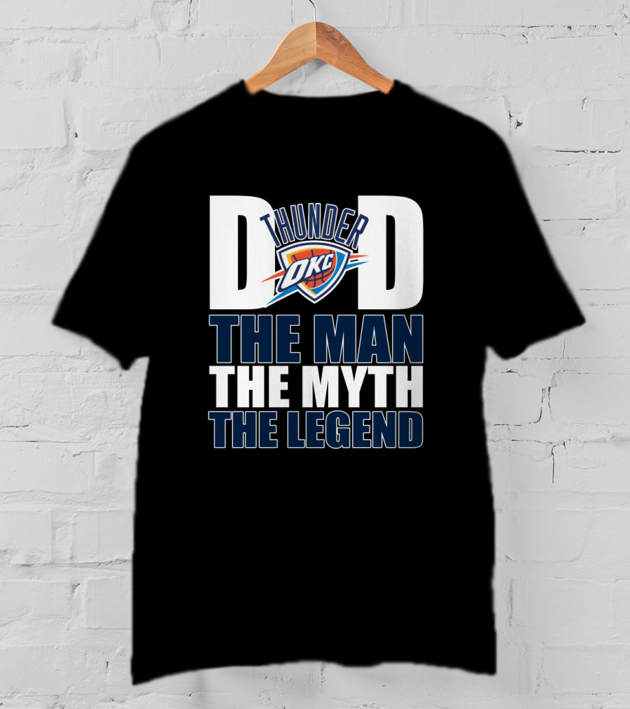Oklahoma City Thunder Dad The Man The Myth The Legend Father's Day Gift T-Shirt