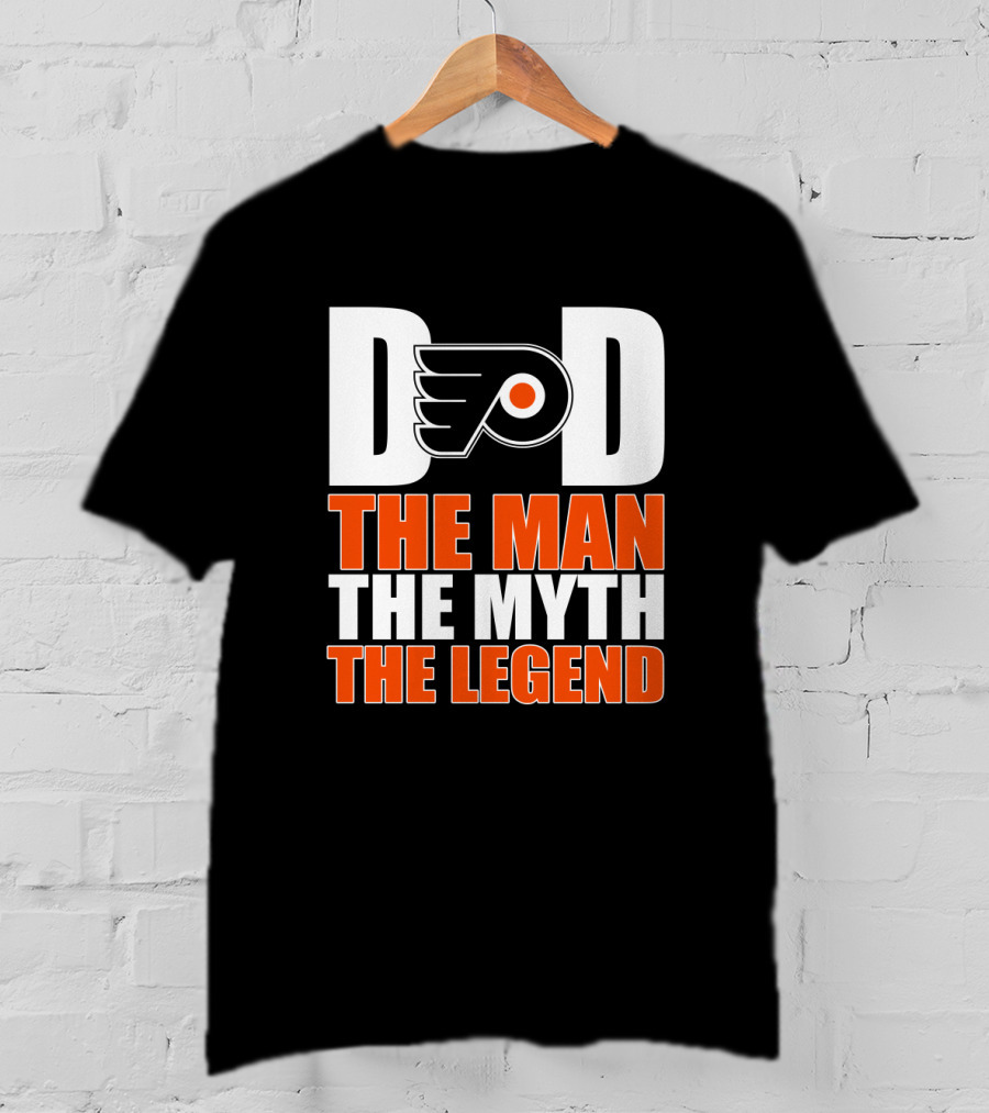 Philadelphia Flyers Dad The Man The Myth The Legend T-Shirt