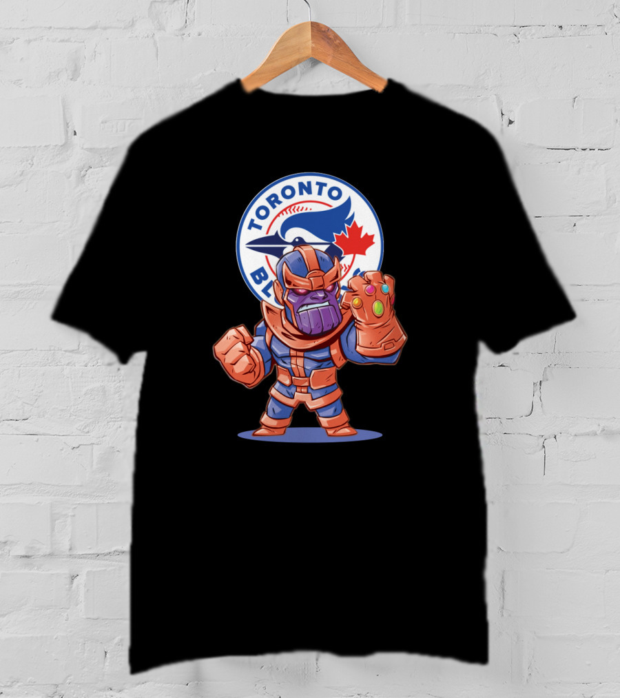 Thanos Toronto Blue Jays Fans Crossover With Infinity Gauntlet T-Shirt