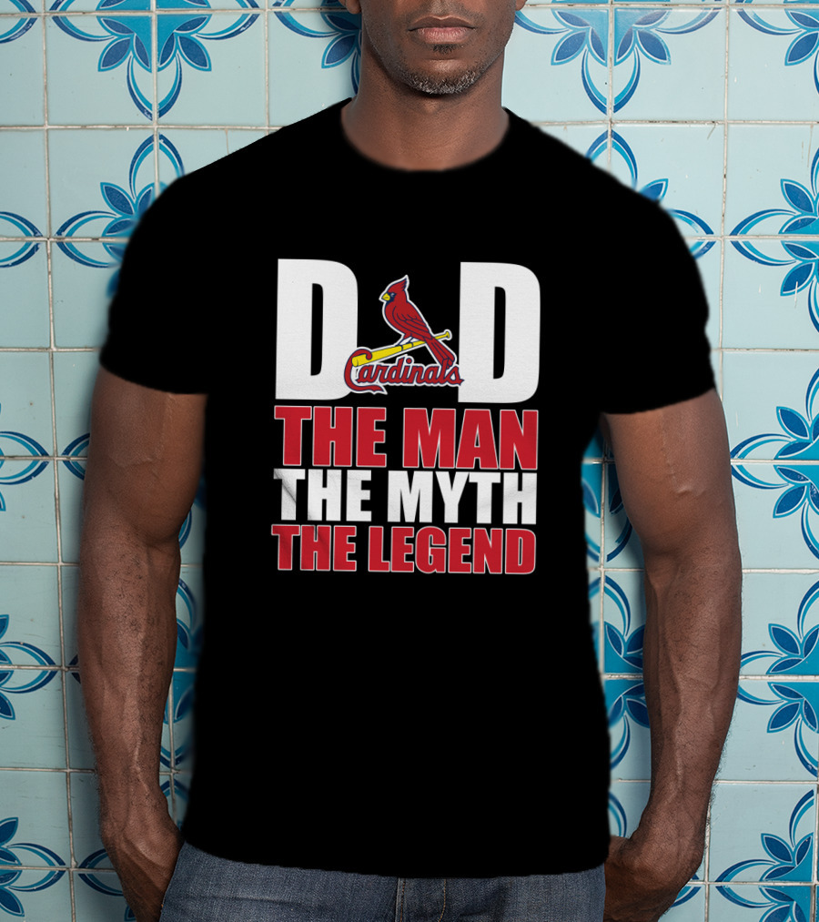 St. Louis Cardinals Dad The Man The Myth The Legend T-Shirt