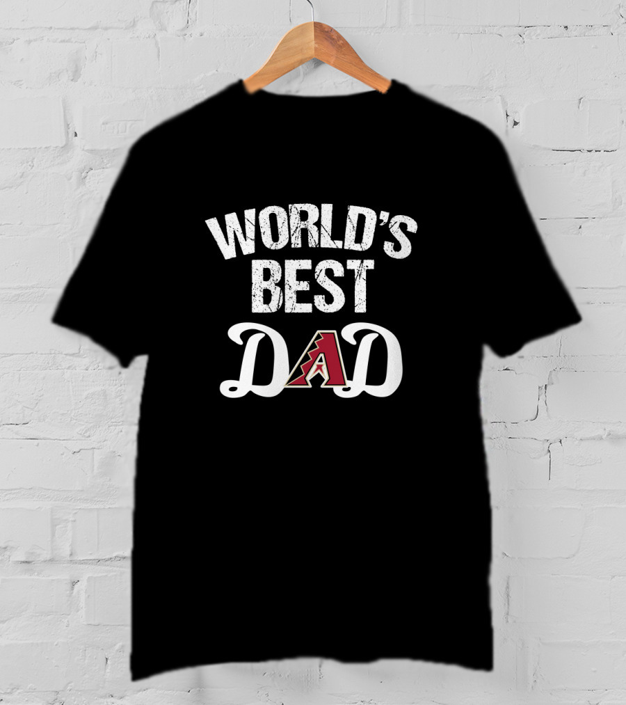 World's Best Arizona Diamondbacks Dad T-Shirt