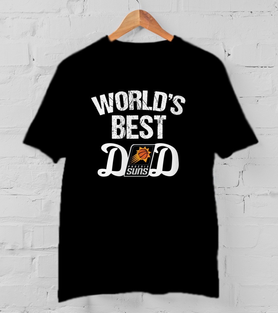 World's Best Dad Phoenix Suns Basketball Fan Pride T-Shirt