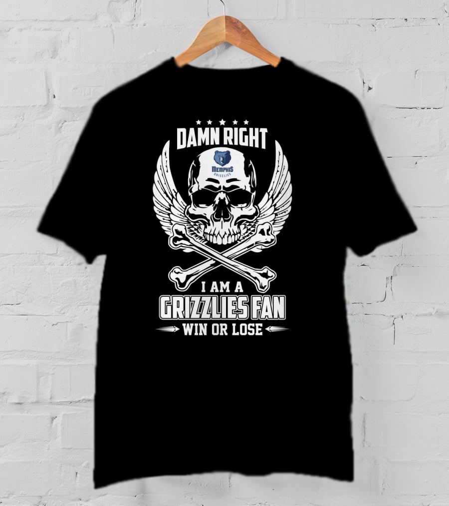 Damn Right Memphis Grizzlies Fan Win Or Lose Skull Wings Crossbones T-Shirt