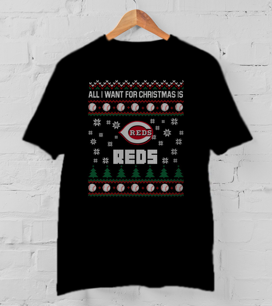 All I Want For Christmas Is Cincinnati Reds Ugly Sweater Snowflakes And Baseballs T-Shirt