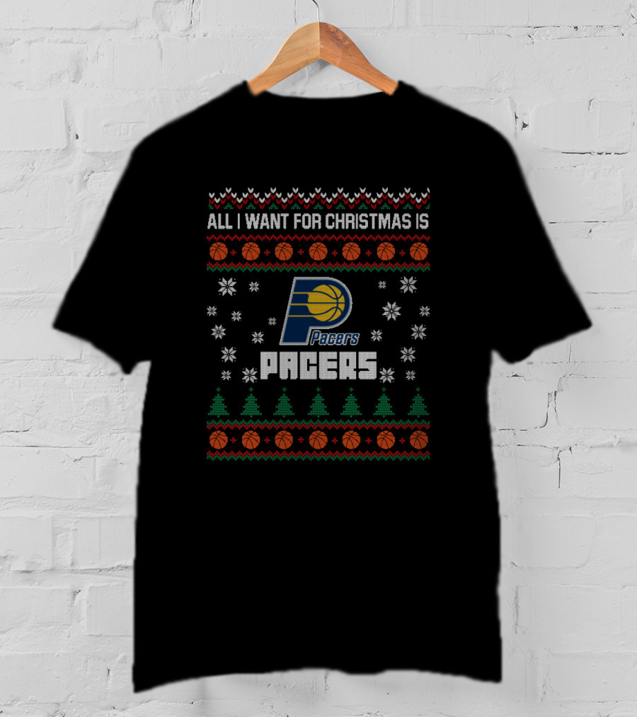 All I Want For Christmas Is Pacers Ugly T-Shirt