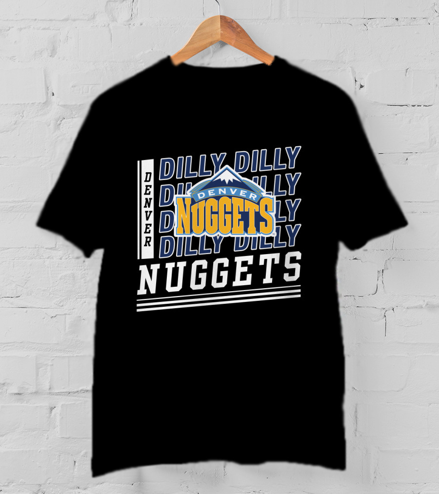 Denver Nuggets Dilly Dilly Basketball Team T-Shirt