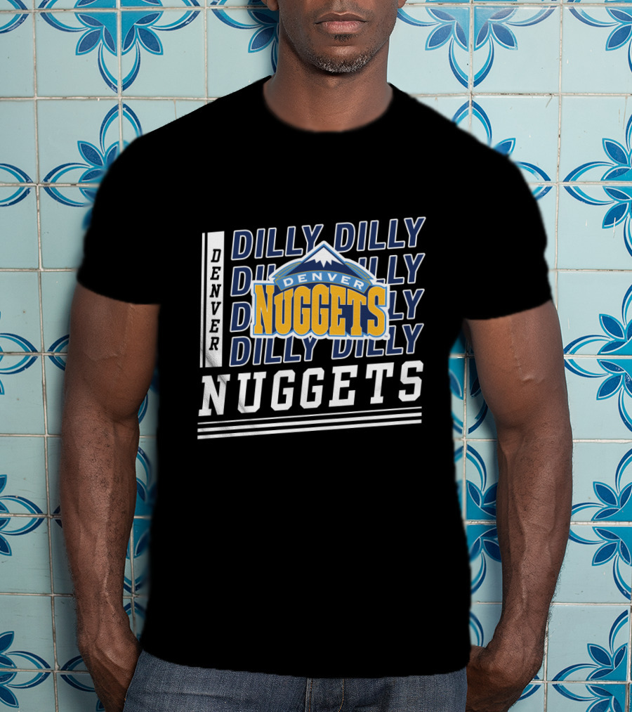 Denver Nuggets Dilly Dilly Basketball Team T-Shirt