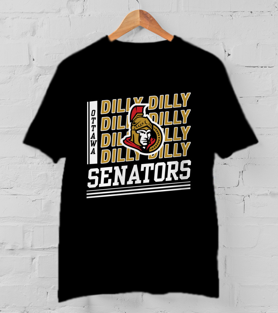 Ottawa Senators Dilly Dilly Dilly Dilly T-Shirt
