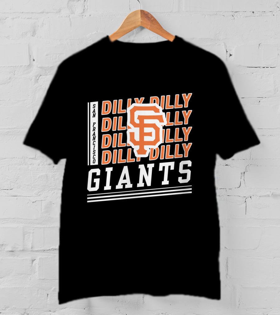 San Francisco Giants Dilly Dilly SP Logo Fan Gear T-Shirt