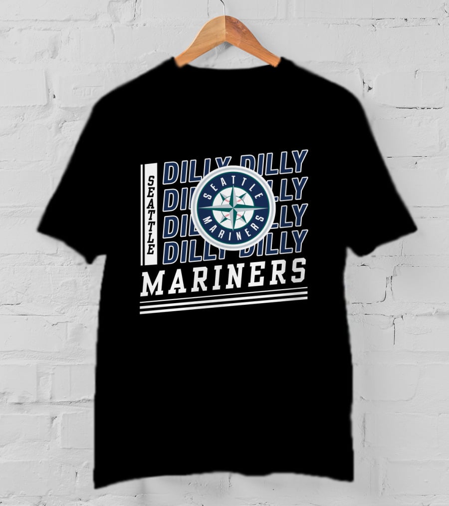 Seattle Mariners Dilly Dilly Seattle Mariners Mariners T-Shirt