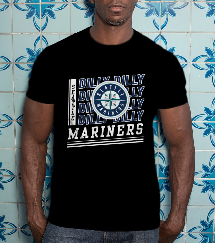 Seattle Mariners Dilly Dilly Seattle Mariners Mariners T-Shirt