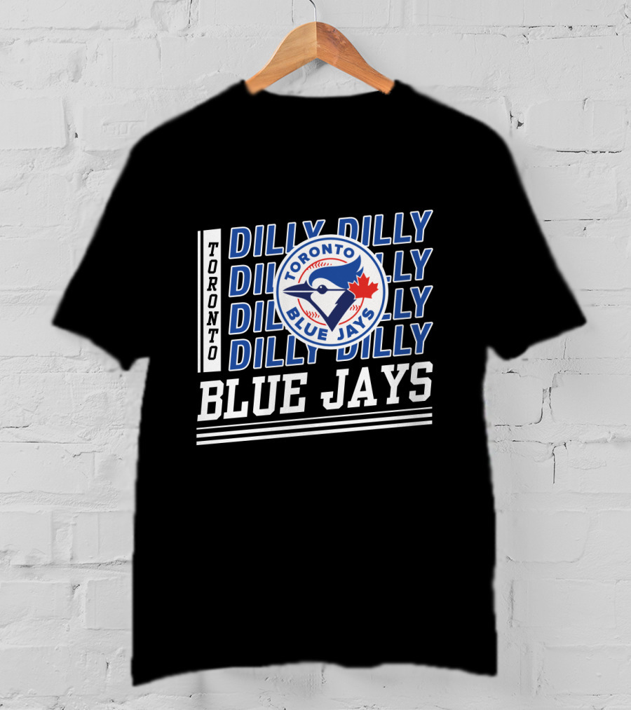 Toronto Blue Jays Dilly Dilly MLB Fan Slogan T-Shirt