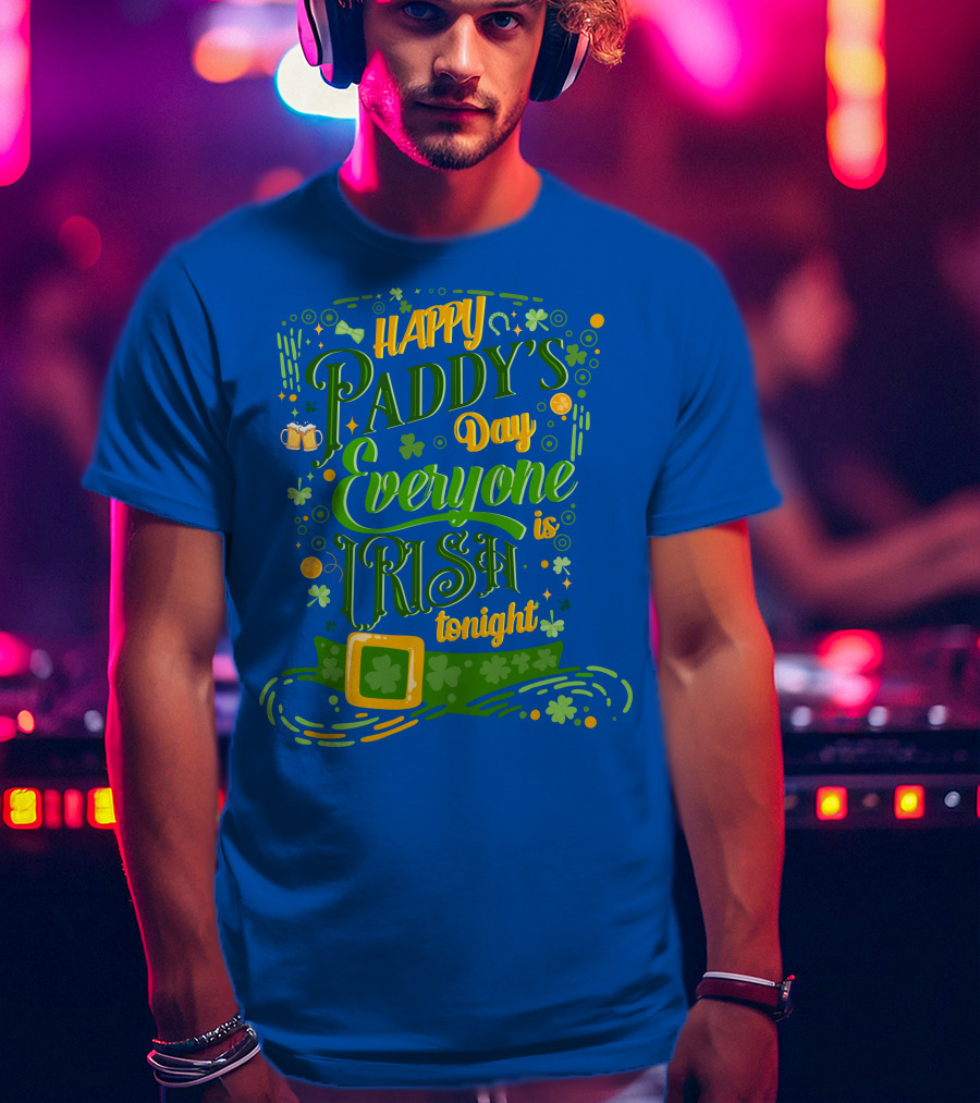 Happy Paddy's Day Everyone Is Irish Tonight Shamrock Hat And Beer Mugs T-Shirt